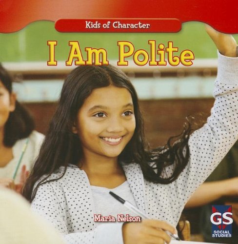 Beispielbild fr I Am Polite (Kids of Character, 2) zum Verkauf von SecondSale