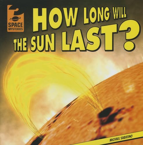 9781433992247: How Long Will the Sun Last?