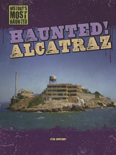 Beispielbild fr Haunted! Alcatraz (History's Most Haunted) zum Verkauf von WorldofBooks