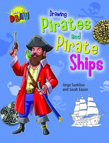 9781433995446: Drawing Pirates and Pirate Ships (Learn to Draw)