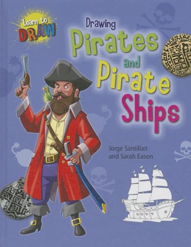 Imagen de archivo de Drawing Pirates and Pirate Ships a la venta por Better World Books