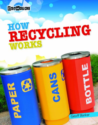 Beispielbild fr How Recycling Works zum Verkauf von Better World Books