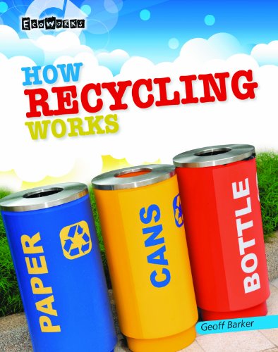 Imagen de archivo de How Recycling Works a la venta por Better World Books