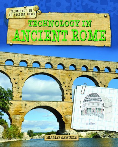 Stock image for Technology in Ancient Rome (Technology in the Ancient World) for sale by HPB-Emerald