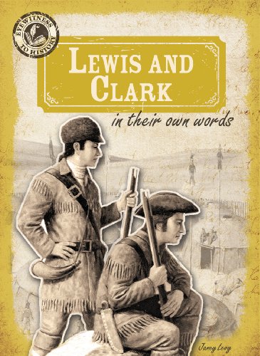 Beispielbild fr Lewis and Clark in Their Own Words (Eyewitness to History) zum Verkauf von HPB-Emerald