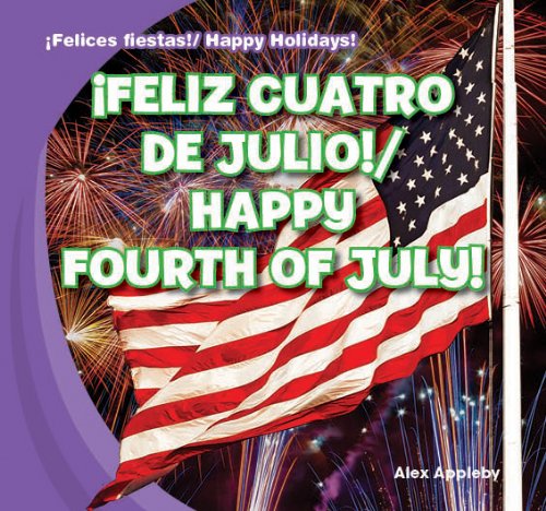 9781433999628: Feliz Cuatro de Julio! / Happy Fourth of July!