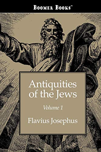 Antiquities of the Jews volume 1 (9781434100368) by Josephus, Flavius