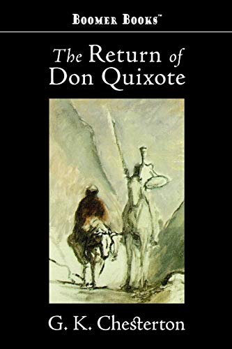 The Return of Don Quixote (9781434101235) by Chesterton, G. K.
