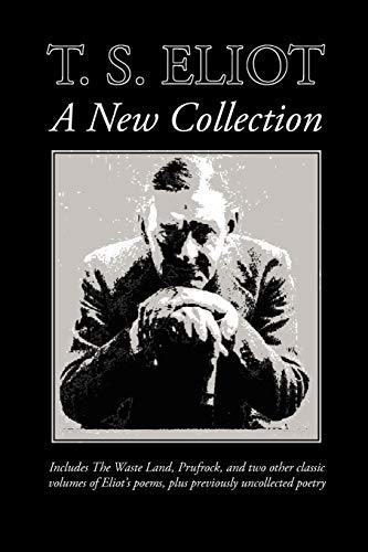 Beispielbild fr T S Eliot A New Collection zum Verkauf von PBShop.store US