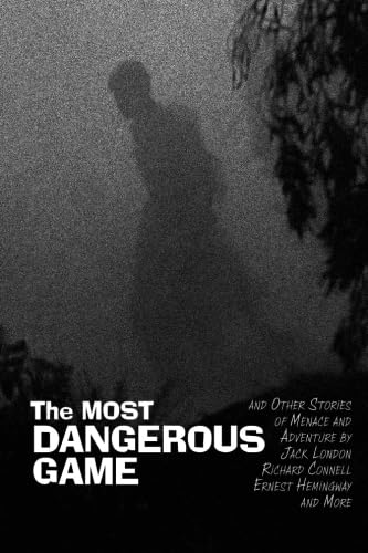Stock image for The Most Dangerous Game: and Other Stories of Menace and Adventure for sale by HPB-Emerald