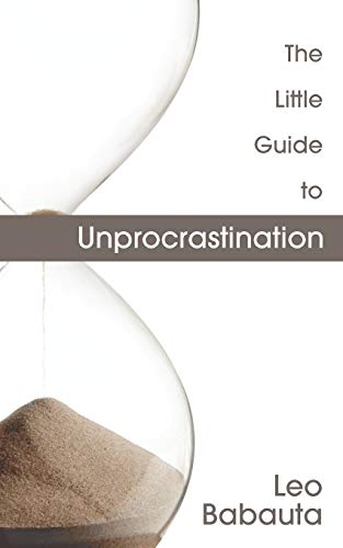 Beispielbild fr The Little Guide to Unprocrastination zum Verkauf von Better World Books