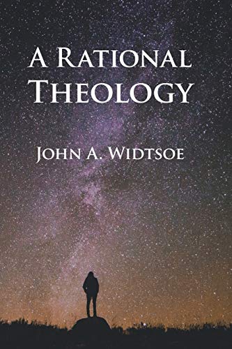 9781434104182: A Rational Theology: As Taught by the Church of Jesus Christ of Latter-Day Saints