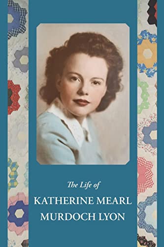 Beispielbild fr The Life of Katherine Mearl Murdoch Lyon zum Verkauf von Buchpark