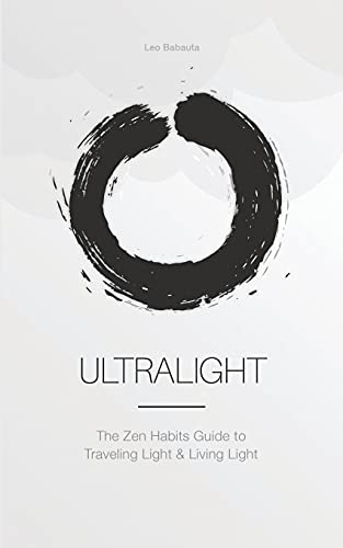 Stock image for Ultralight: The Zen Habits Guide to Traveling Light and Living Light for sale by Book Deals