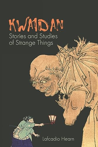 Stock image for Kwaidan: Stories and Studies of Strange Things for sale by GreatBookPrices