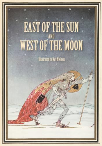 Imagen de archivo de East of the Sun and West of the Moon: Old Tales from the North a la venta por California Books