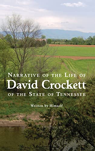 Beispielbild fr Narrative of the Life of David Crockett of the State of Tennessee zum Verkauf von Patrico Books