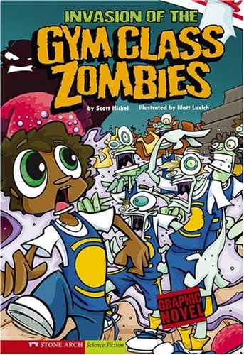 Stock image for Invasion of the Gym Class Zombies for sale by Better World Books: West