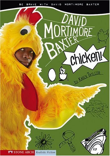 Stock image for Chicken!: Be Brave with David Mortimore Baxter for sale by ThriftBooks-Dallas