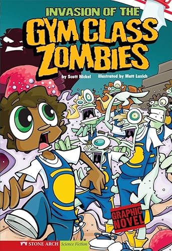 Imagen de archivo de Invasion of the Gym Class Zombies: School Zombies (Graphic Sparks) a la venta por Red's Corner LLC