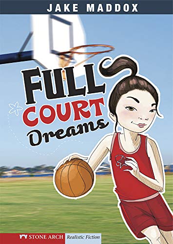 Stock image for Full Court Dreams (Jake Maddox Girl Sports Stories) for sale by SecondSale