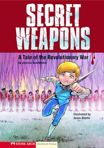 Stock image for Secret Weapons: A Tale of the Revolutionary War (Graphic Flash) for sale by HPB-Ruby