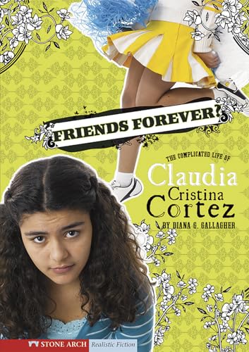 Imagen de archivo de Friends Forever?: The Complicated Life of Claudia Cristina Cortez a la venta por SecondSale