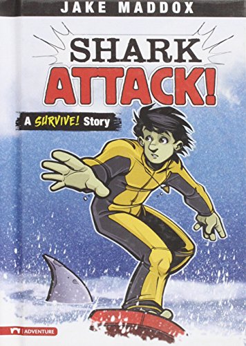 Imagen de archivo de Shark Attack!: A Survive! Story (Jake Maddox Sports Stories) (Impact Books; A Jake Maddox Sports Story) a la venta por Reliant Bookstore