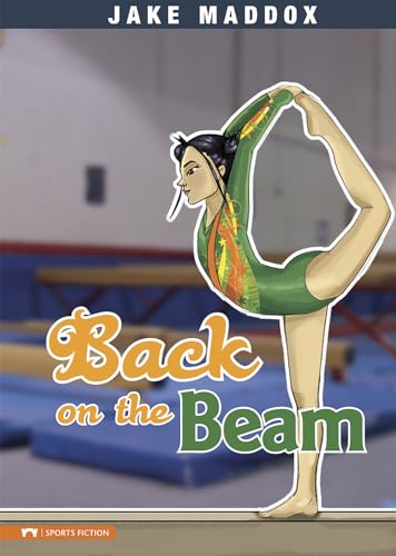 Stock image for Back on the Beam (Jake Maddox Girl Sports Stories) (Impact Books) for sale by Books Unplugged