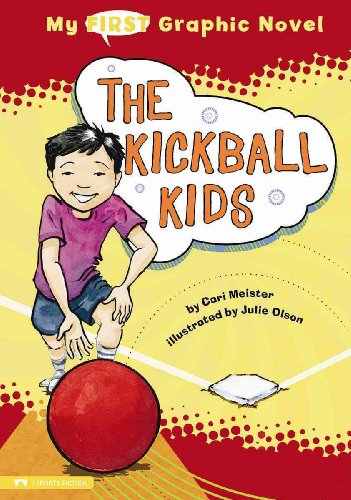 The Kickball Kids (My First Graphic Novel) (9781434212948) by Meister, Cari