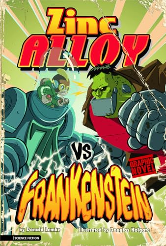 Zinc Alloy vs Frankenstein (Graphic Sparks) (9781434213914) by Lemke, Donald
