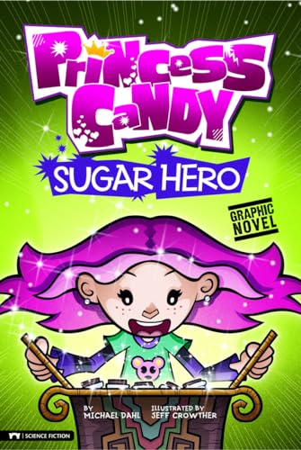 9781434215871: Sugar Hero: Princess Candy