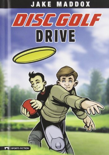 Stock image for Disc Golf Drive (Jake Maddox Sports Stories) for sale by SecondSale