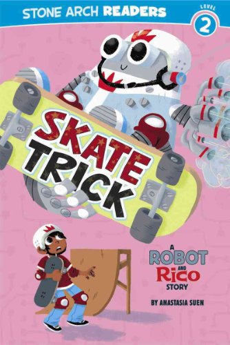 Beispielbild fr Skate Trick: A Robot and Rico Story zum Verkauf von SecondSale