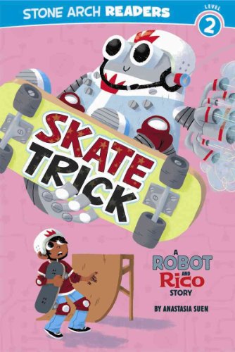 Stock image for Skate Trick: A Robot and Rico Story for sale by SecondSale