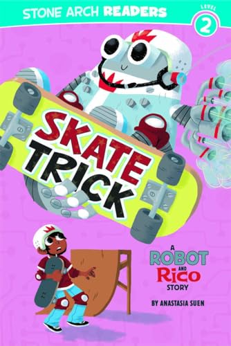 9781434217509: Skate Trick: A Robot and Rico Story (Stone Arch Readers. Level 2)