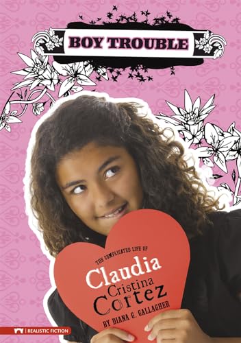 Beispielbild fr Boy Trouble: The Complicated Life of Claudia Cristina Cortez zum Verkauf von BooksRun