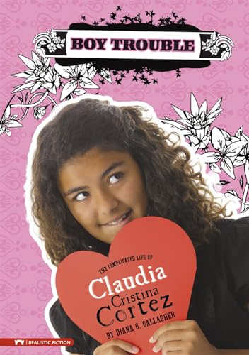 9781434217578: Boy Trouble: The Complicated Life of Claudia Cristina Cortez