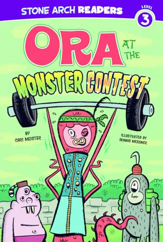 Ora at the Monster Contest (Monster Friends) (9781434218759) by Meister, Cari