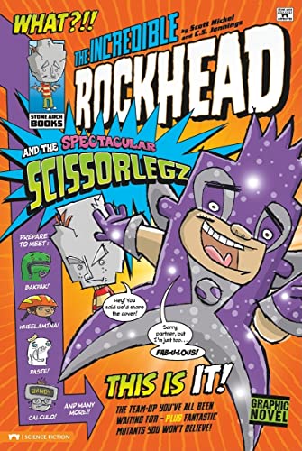 Beispielbild fr The Incredible Rockhead and the Spectacular Scissorlegz zum Verkauf von Better World Books