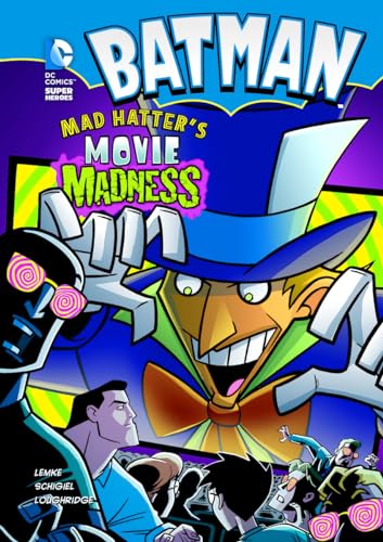 Mad Hatter's Movie Madness (DC Super Heroes: Batman) (9781434221315) by Lemke, Donald