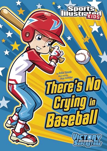 Imagen de archivo de There's No Crying in Baseball (Sports Illustrated Kids Victory School Superstars) a la venta por Revaluation Books