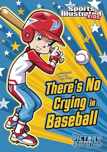 9781434222268: There's No Crying in Baseball (Sports Illustrated Kids Victory School Superstars)