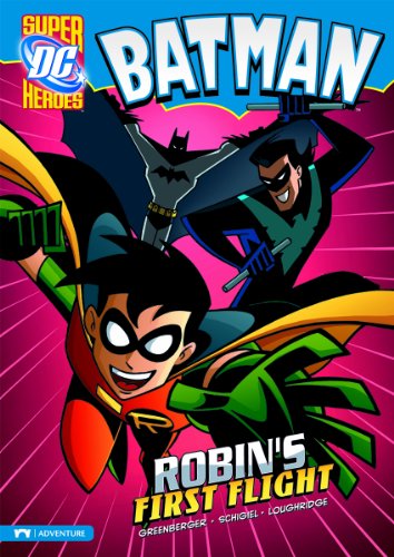 Robin's First Flight (DC Super Heros: Batman) (9781434222626) by Greenberger, Robert