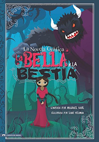 Imagen de archivo de La Bella y La Bestia: La Novela Grafica (Graphic Spin en Español) (Spanish Edition) a la venta por Reliant Bookstore
