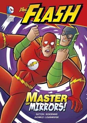 Master of Mirrors! (DC Super Heroes: The Flash) (9781434226297) by Sutton, Laurie S