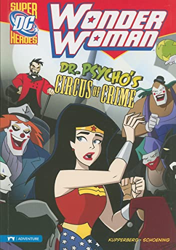 Beispielbild fr Dr. Psycho's Circus of Crime (Wonder Woman) (DC Super Heroes: Wonder Woman) zum Verkauf von Half Price Books Inc.