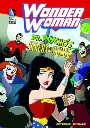 Stock image for Dr. Psycho's Circus of Crime (Wonder Woman) (DC Super Heroes: Wonder Woman) for sale by Half Price Books Inc.