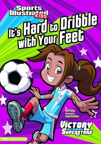 Beispielbild fr It's Hard to Dribble with Your Feet zum Verkauf von Better World Books