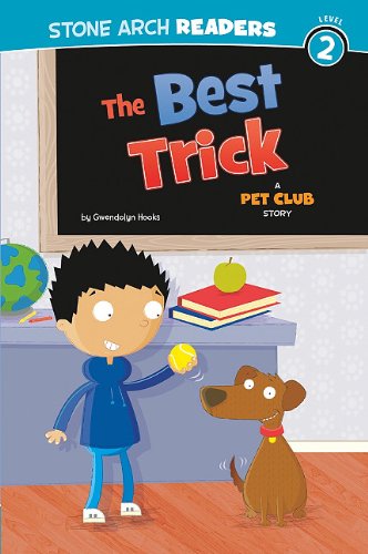 Stock image for The Best Trick : A Pet Club Story for sale by Better World Books